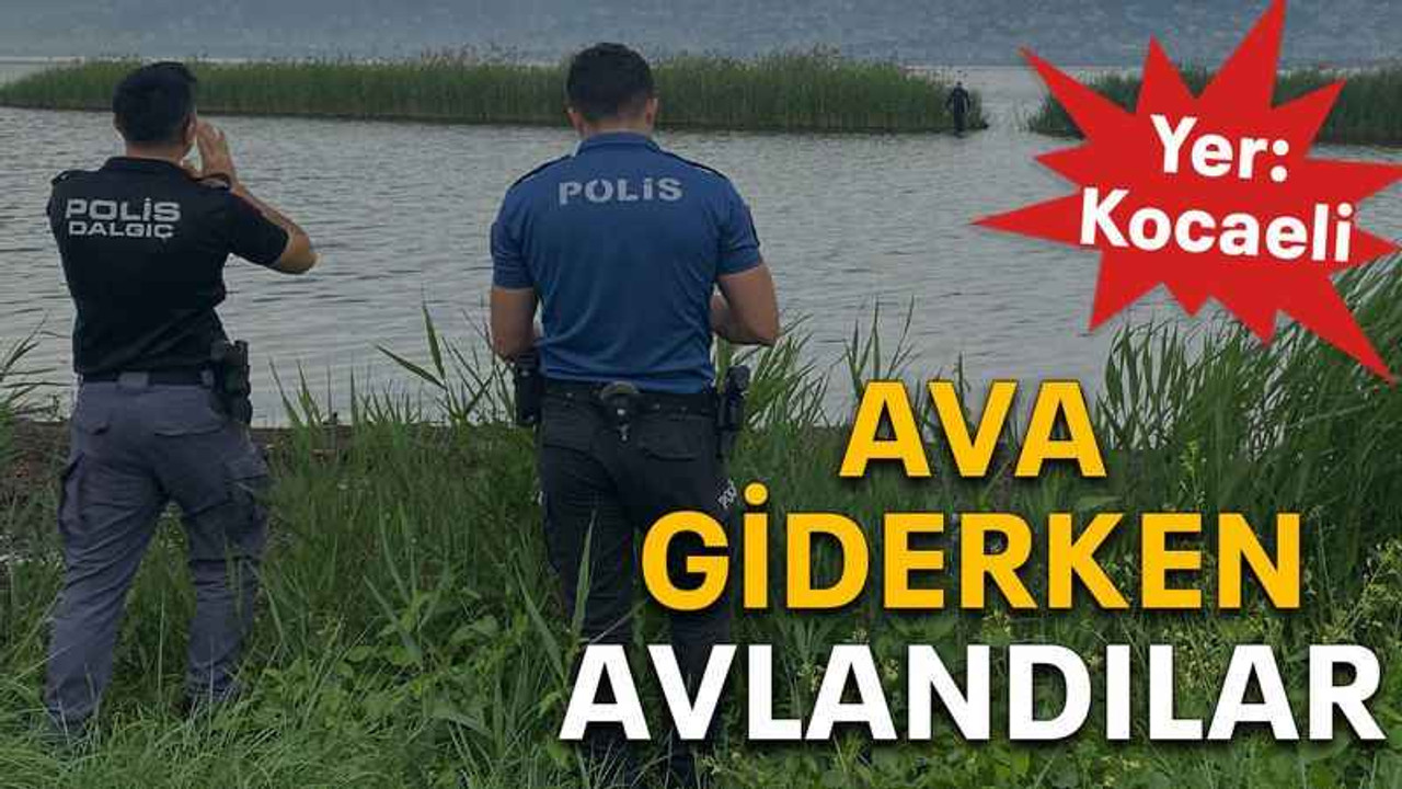 Ava giderken avlandılar